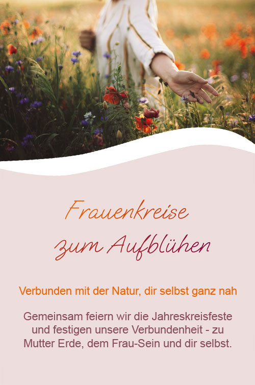 Frauenkreise zum Aufblühen, gemeinsam feiern wir die Jahreskreisfeste