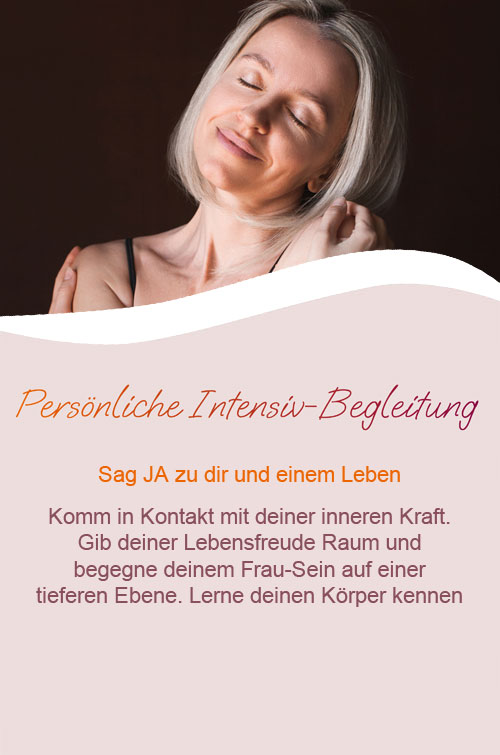Persönliche Intensiv-Begleitung für kraftvolle Weiblichkeit und eine erfüllte Sexualität